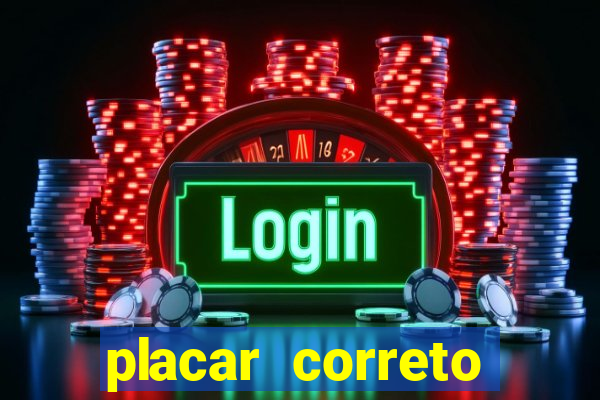 placar correto jogos de hoje